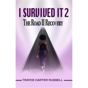 Book - I Survived It II "The Road II Recovery" (Paperback)